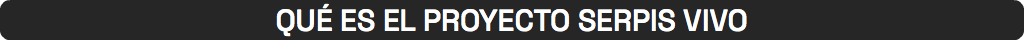 QUÉ ES EL PROYECTO SERPIS VIVO